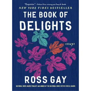 Book cover for the Book of Delights by Ross Gay